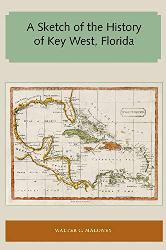 Maloney - A Sketch of the History of Key West, Florida - New paperback