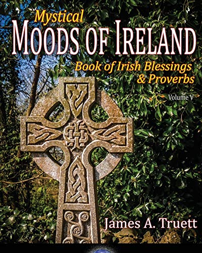 ruett - Book of Irish Blessings & Proverbs: Mystical Moods of Ireland,