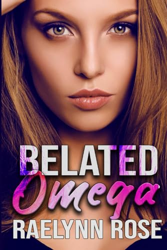 Ros - Belated Omega : An Omegaverse Why Choose Romance - New paperback