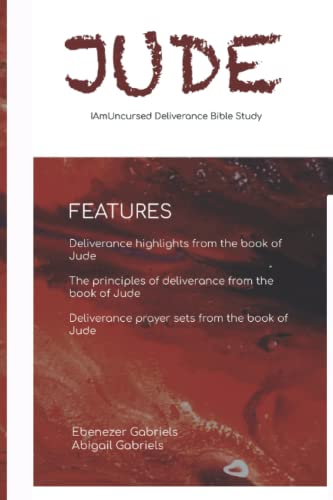 Gabriels - Book of Jude Bible Study I am Uncursed Deliverance Bible S