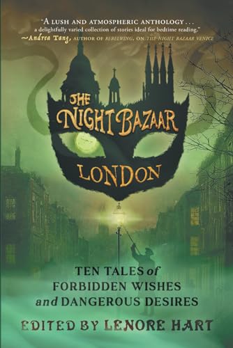 Hart - Night Bazaar London: Ten Tales of Forbidden Wishes and Dangerou