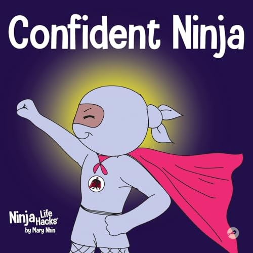Nhin - Confident Ninja A Children's Book About Developing Self Confid