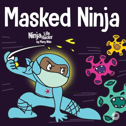 Nhin - Masked Ninja A Children's Book About Kindness and Preventing t