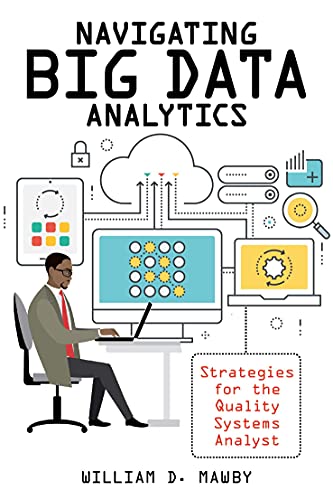 Mawby - Navigating Big Data Analytics: Strategies for the Quality Syst