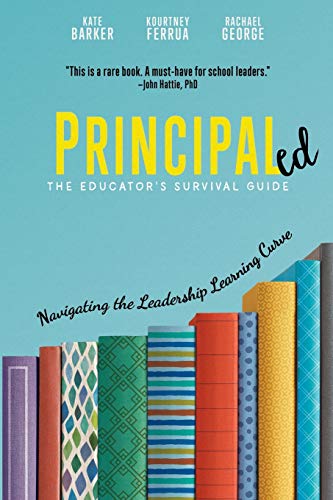 Barker - Principaled: Navigating the Leadership Learning Curve - New p