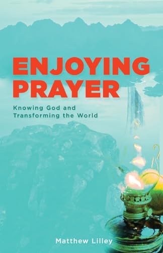 Lilley - Enjoying Prayer - New paperback or softback