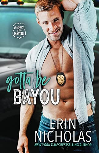 Nicholas - Gotta Be Bayou (Badges of the Bayou) - New paperback or sof