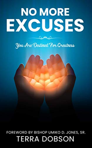 Dobson - No More Excuses: You Are Destined For Greatness - New paperba