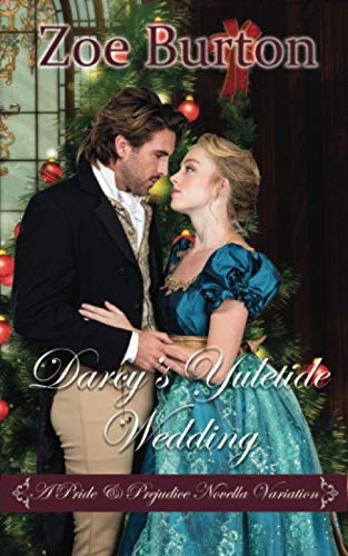 Burton - Darcy's Yuletide Wedding: A Pride & Prejudice Novella Var