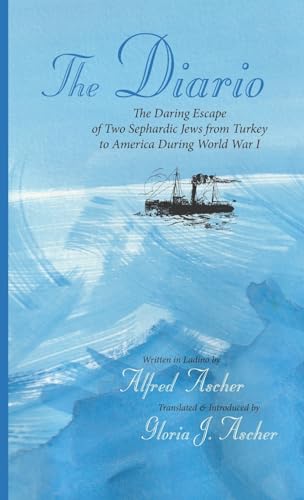 Ascher - Diario: The Daring Escape of Two Sephardic Jews from Turkey t