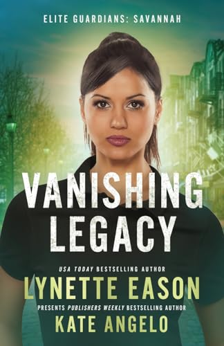 Eason - Vanishing Legacy: An Elite Guardians Novel - New paperback or