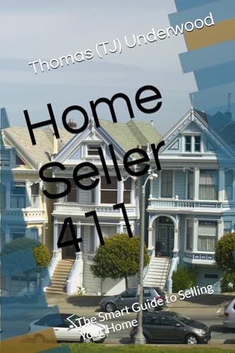 Underwood - Home Seller 411 The Smart Guide to Selling Your Home - Ne