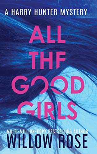 Ros - ALL THE GOOD GIRLS - New hardback or cased book