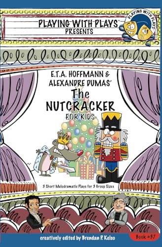 Leishman - E.T.A. Hoffmann & Alexandre Dumas' The Nutcracker for Kids: