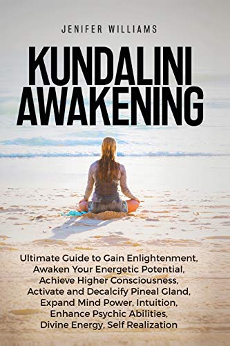 Williams - Kundalini Awakening Ultimate Guide to Gain Enlightenment,