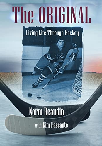 Beaudin - Original Living Life Through Hockey - New hardback or cased