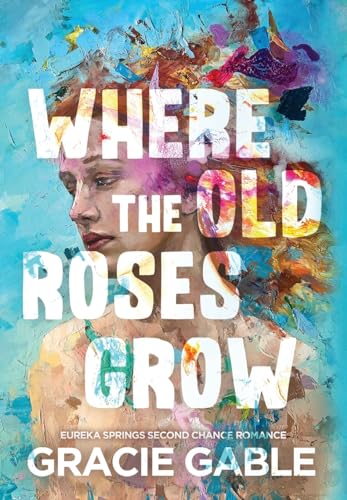Gabl - Where The Old Roses Grow - New hardback or cased book