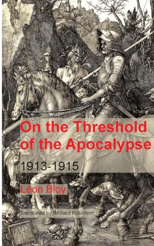 Bloy - On the Threshold of the Apocalypse: 1913-1915 - New paperback o