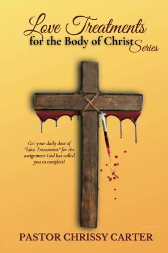 Carter - Love Treatments for the Body of Christ - New paperback or sof