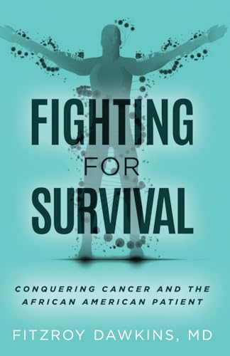 Dawkins - Fighting for Survival: Conquering Cancer and the African Ame