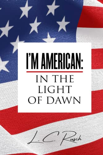 Rusc - I'm American In the Light of Dawn - New paperback or softback