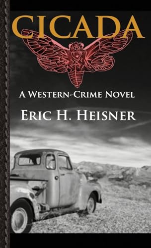 Heisner - Cicada: A Western-Crime Novel - New paperback or softback