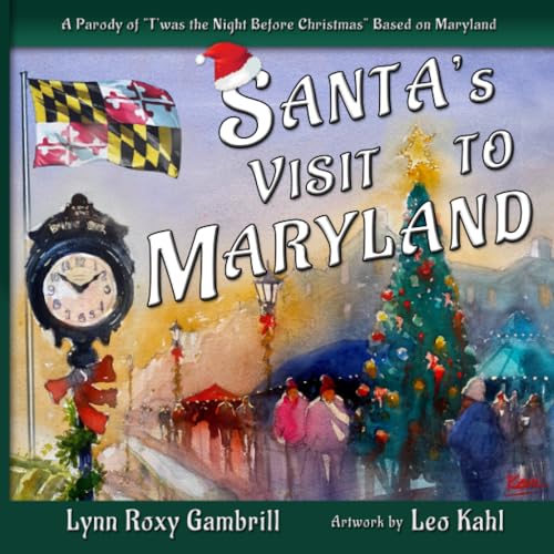 Kahl - Santa's Visit to Maryland A Parody of "T'was the Night Before
