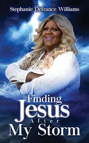 Williams - Finding Jesus After My Storm - New paperback or softback
