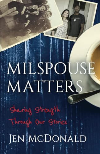 McDonald - Milspouse Matters Sharing Strength through Our Stories - N