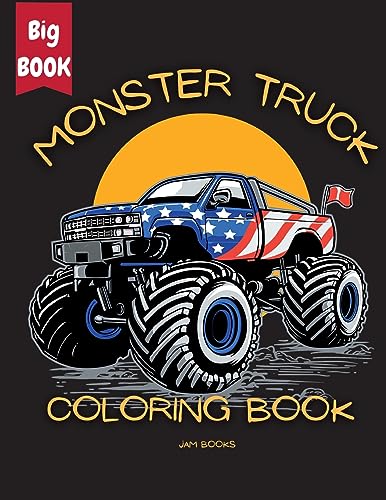 Jam Books - Monster Truck Mania Coloring Book for Kids: An Exciting Co