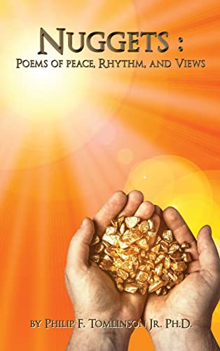omlinson Jr. Ph.D - Nuggets: Poems o Peace, Rhythm, and Views - New ha