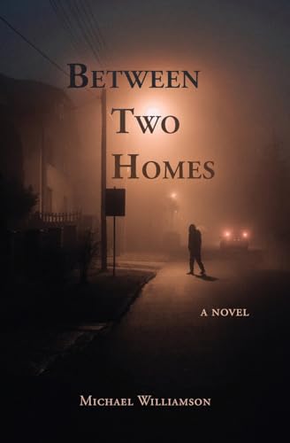 Williamson - Between Two Homes - New paperback or softback