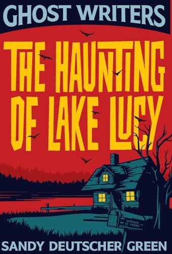 Deutscher Green - Ghost Writers: The Haunting of Lake Lucy - New hardb