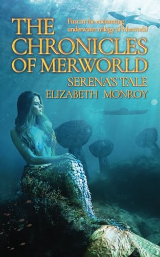 Monroy - Chronicles of MerWorld: Serena's Tale - New paperback or soft