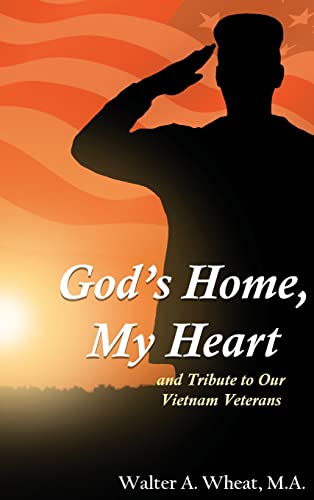 Wheat - God's Home, My Heart: And Tribute to Our Vietnam Veterans - Ne