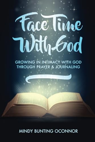 Bunting OConnor - Face Time with God - New paperback or softback