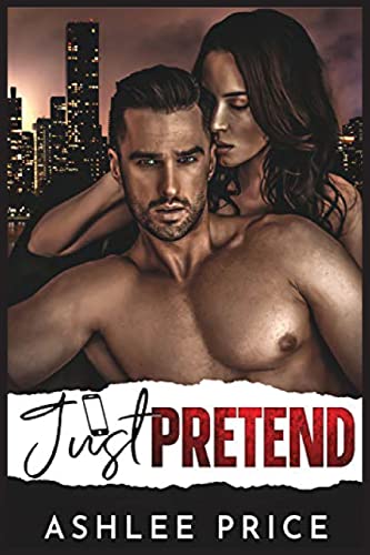 Pric - Just Pretend An Enemies to Lovers Second Chance Romance - New