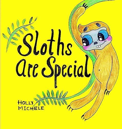 Michel - Sloths Are Special: An Inspirational Story That Teaches Self-