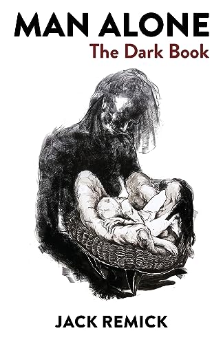 Remick - Man Alone: The Dark Book - New paperback or softback