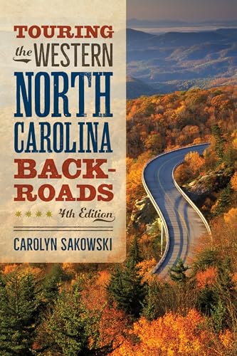 Sakowski - Touring the Western North Carolina Backroads : Fourth Editi