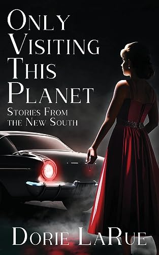 LaRu - Only Visiting This Planet: Stories from the New South - New pap