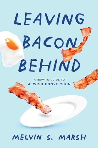 Mars - Leaving Bacon Behind A How-to Guide to Jewish Conversion - New