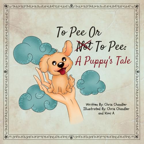 A - To Pee or Not to Pee: Puppy's Tle - New paperback or softback