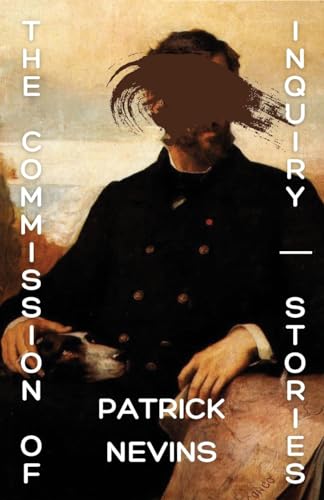 Nevins - Commission of Inquiry: Stories - New paperback or softback