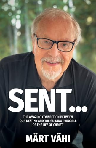 V?hi - SENT...: The Amazing Connection Between Our Destiny and the Gui