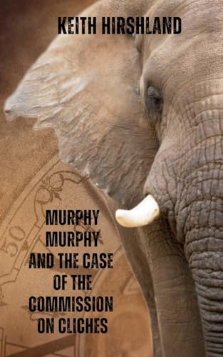 Hirshland - Murphy Murphy and the Case of the Commission on Cliches -