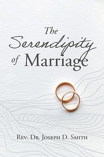 Dr. Joseph D. Smit - Serendipity of Marriage - New paperback or softba