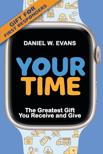 Evans - Your Time: (Special Edition for First Responders) The Greatest