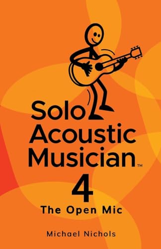 Nichols - Solo Acoustic Musician 4 The Open Mic - New paperback or so