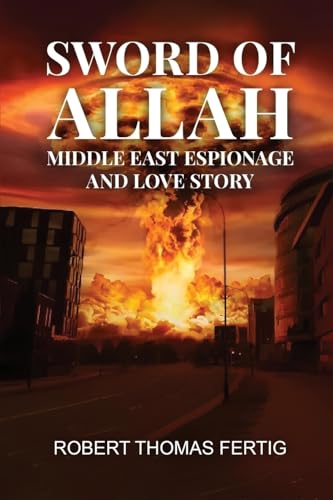 Fertig - Sword of Allah: Middle East Espionage and Love Story - New pa